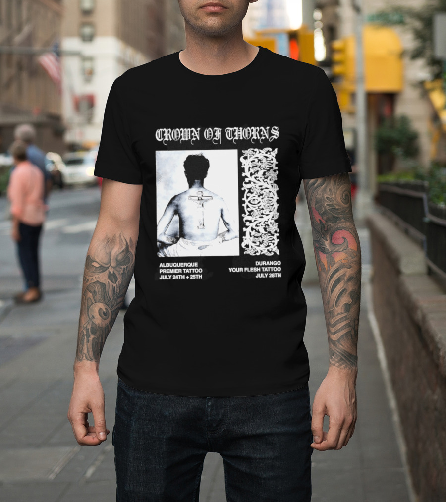 Crown Of Thorns Tattoo Event Albuquerque Premier Durango Your Flesh July Dates T-Shirt