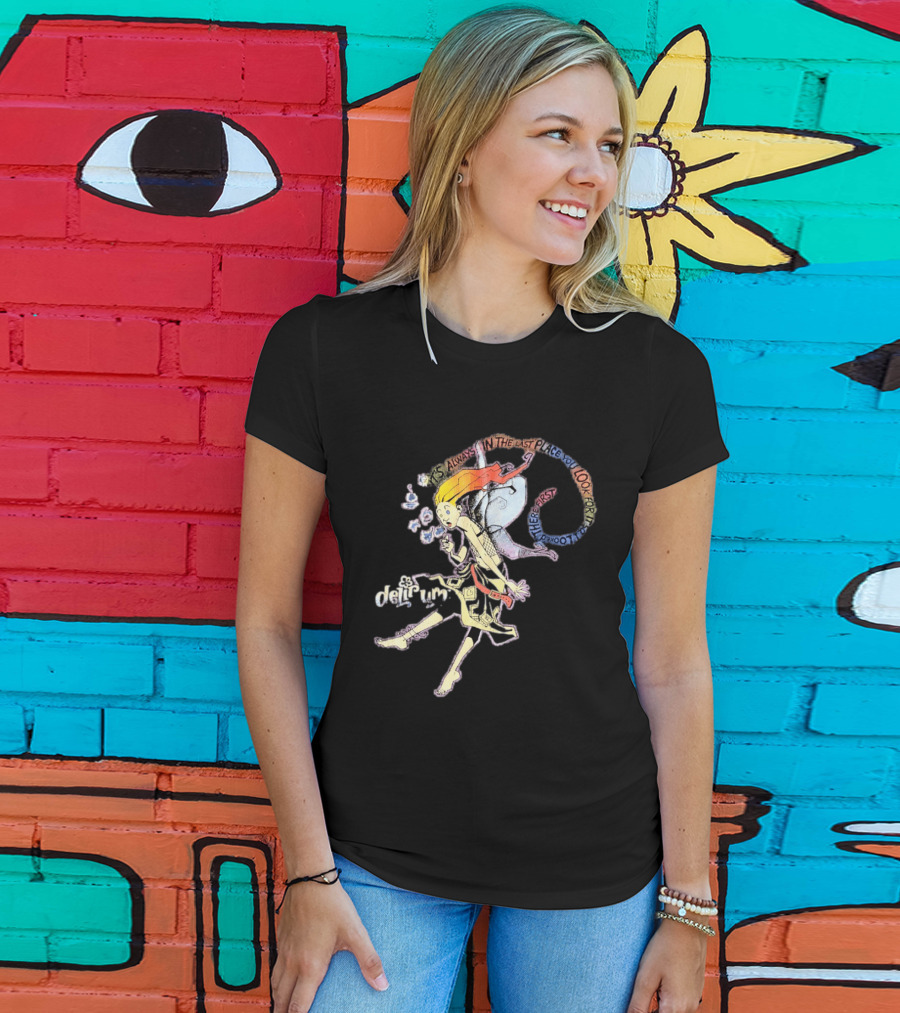 Delirium It's Always In The Last Place You Look For It Character With Unique T-Shirt