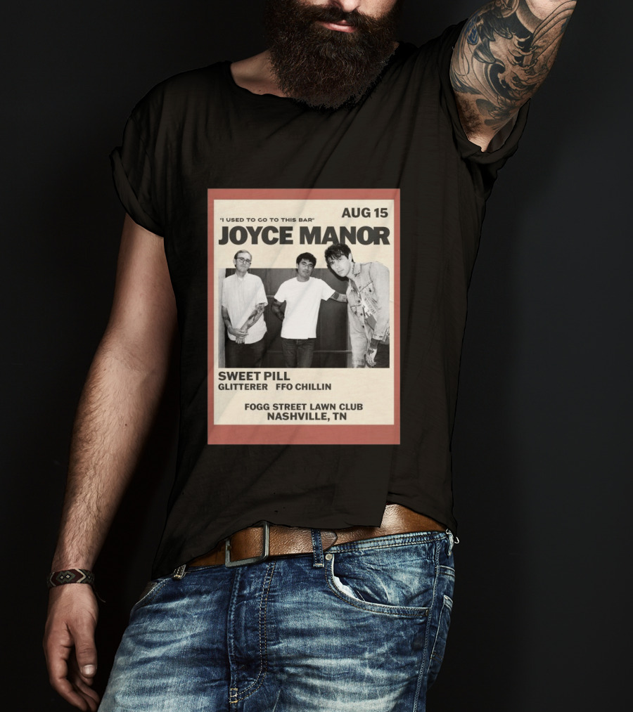 Joyce Manor Aug 15 Nashville TN Sweet Pill Glitterer FFO Chillin T-Shirt