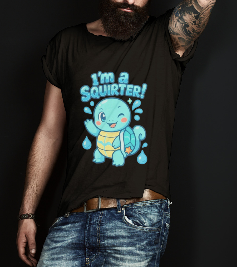 I'm A Squirter Cartoon Turtle Water Drops T-Shirt