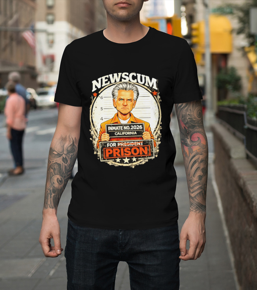 Newscum Gavin Newsom Inmate No 2026 California Prison For President T-Shirt