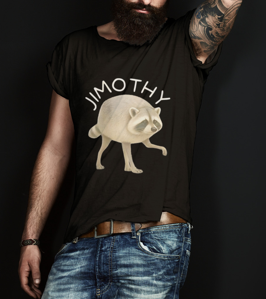 Jimothy Raccoon Animal Meme T-Shirt