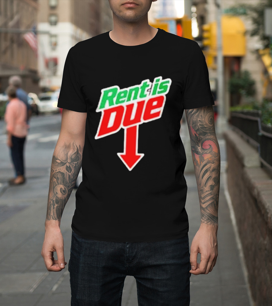 Rent Is Due Mountain Dew T-Shirt