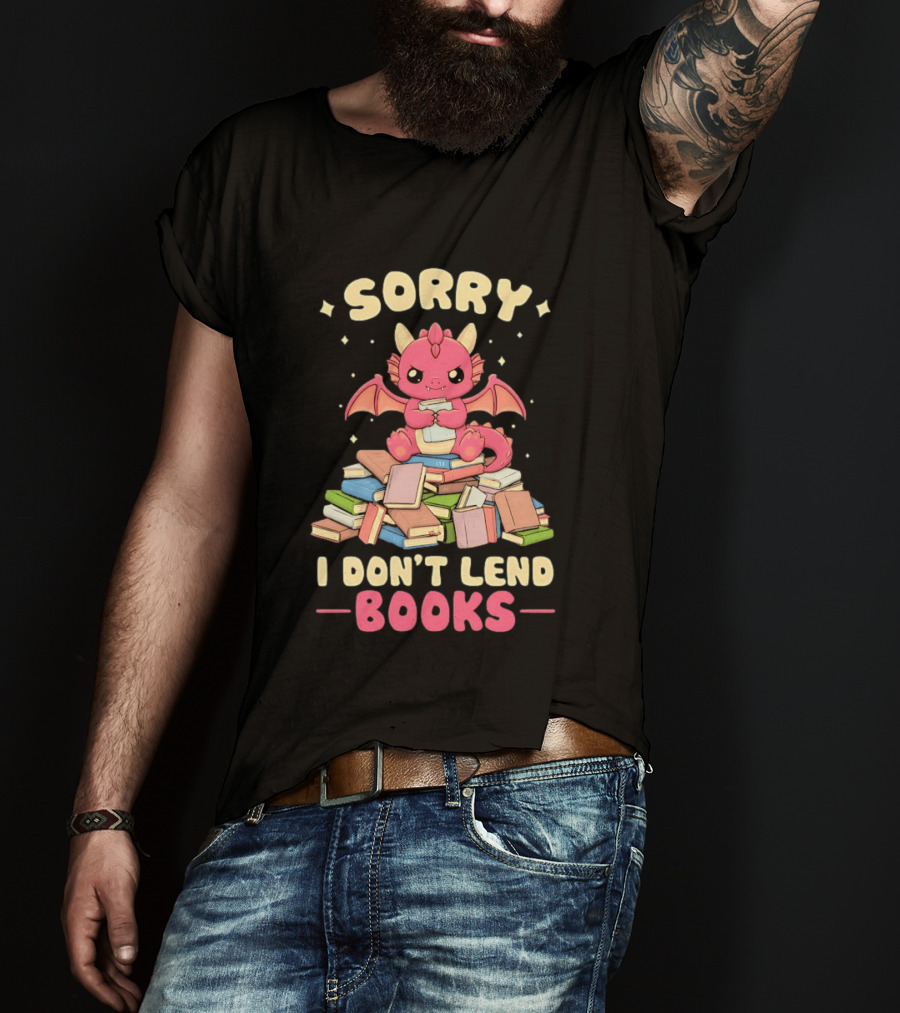 Sorry I Don't Lend Books Pink Dragon Reading Books T-Shirt