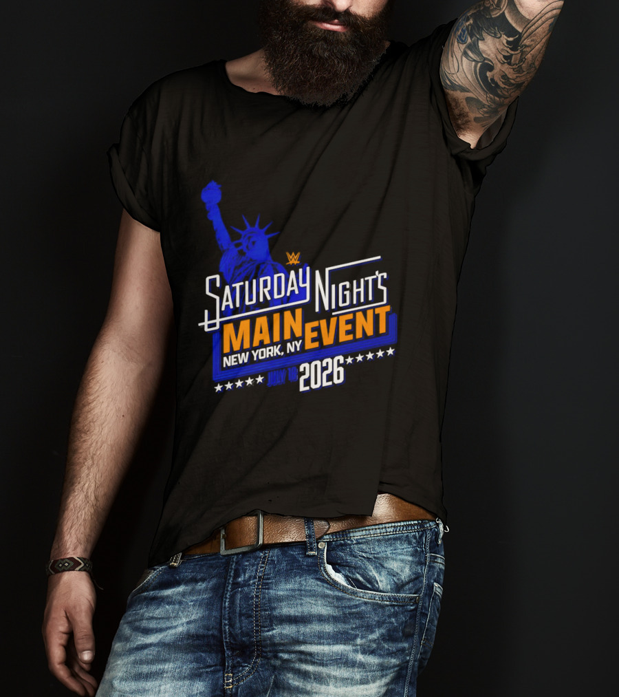 WWE Saturday Night's Main Event New York NY 2026 July 18 Liberty Statue Star T-Shirt
