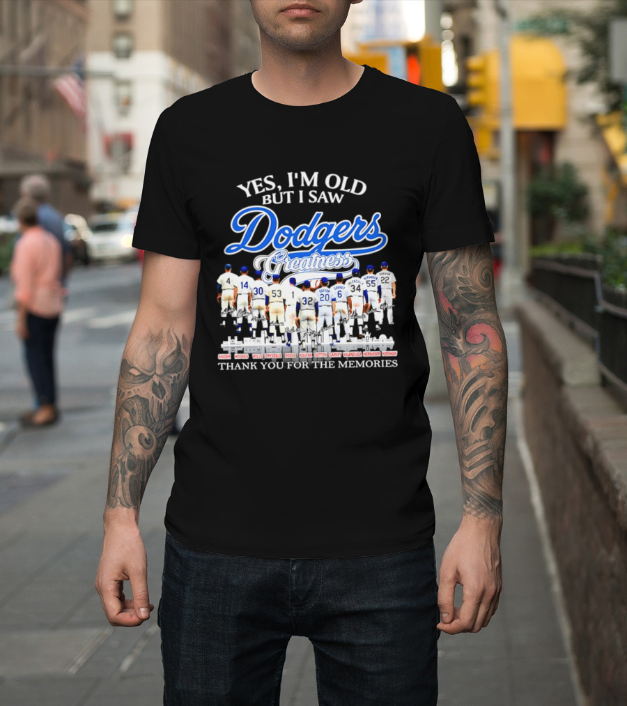 Yes I’m Old But I Saw Dodgers Greatness Skyline Thank You For The Memories Signatures T-Shirt