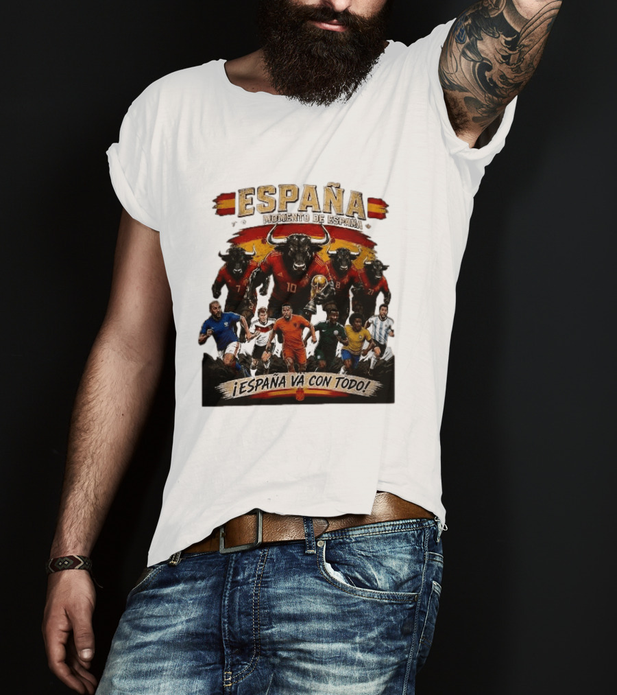 España Momento De España ¡España Va Con Todo! 2026 Soccer Bulls And Players T-Shirt