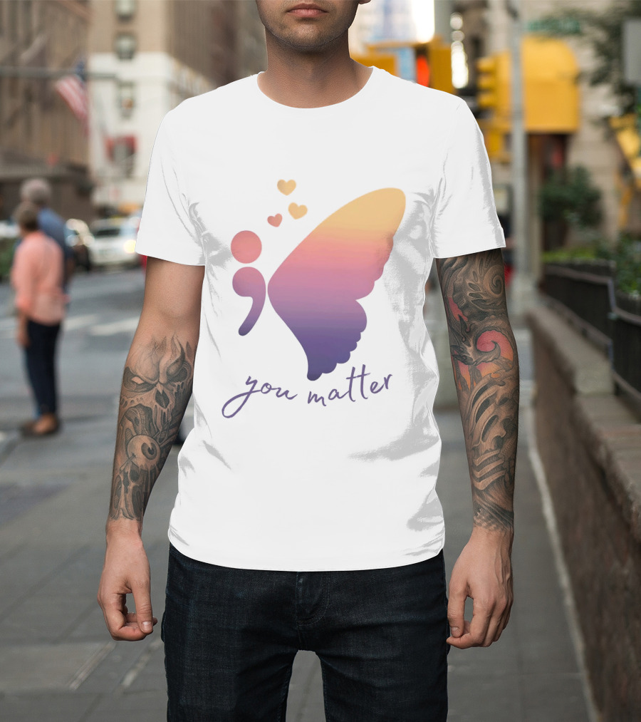 Semicolon Butterfly You Matter Inspirational Mental Health Awareness T-Shirt