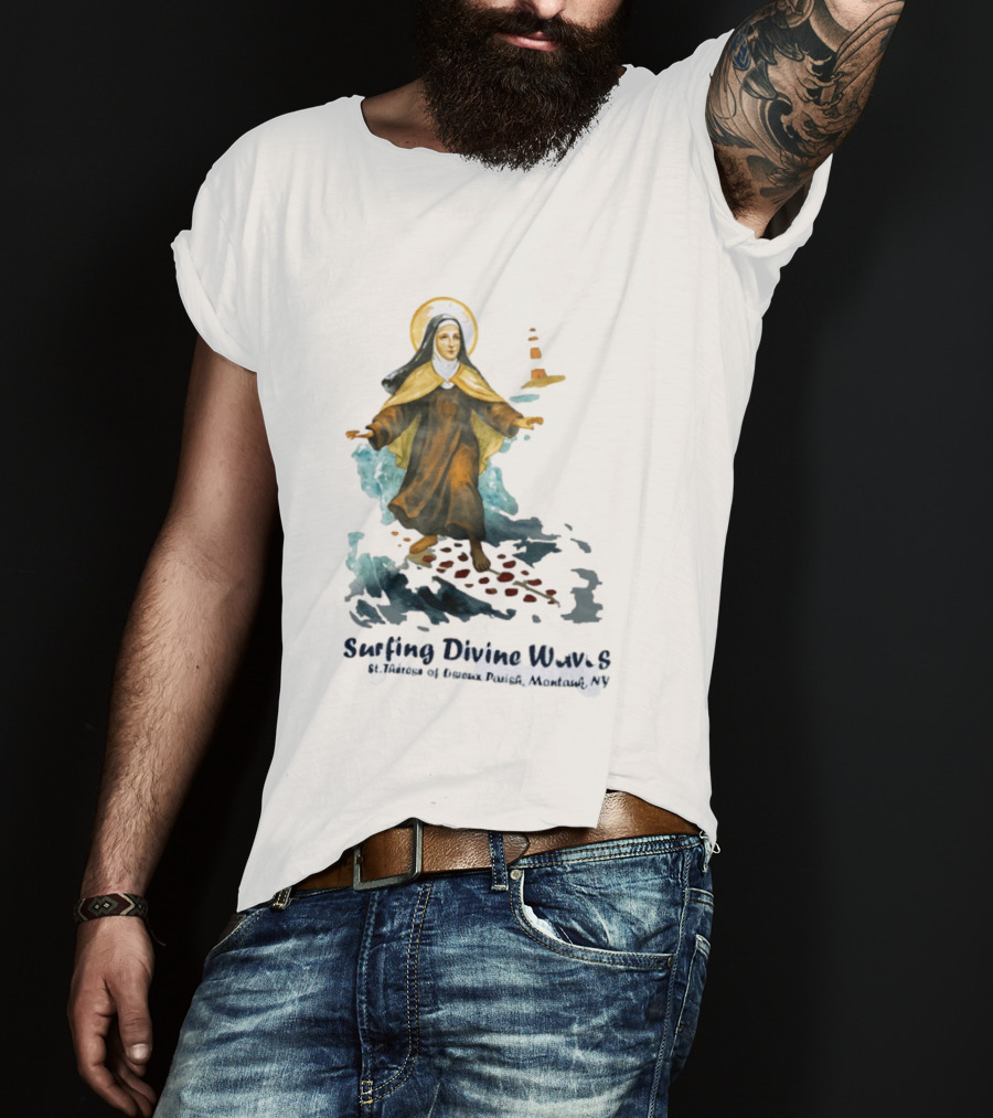 St Thérèse Of Lisieux Surfing Divine Waves Montauk NY T-Shirt