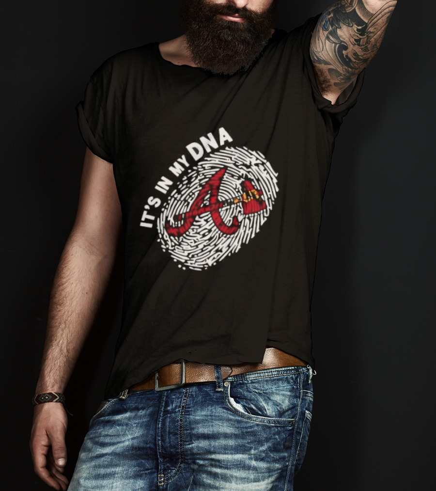 Atlanta Braves A Logo It's In My DNA Baseball Team Fandom T-Shirt