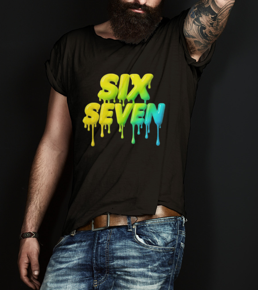 67 Color Drip Six Seven Urban Streetwear T-Shirt