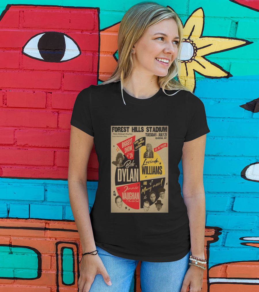 Forest Hills Stadium July 21 Biggest Show Bob Dylan Lucinda Williams Jimmie Vaughan Queens NY 2026 T-Shirt