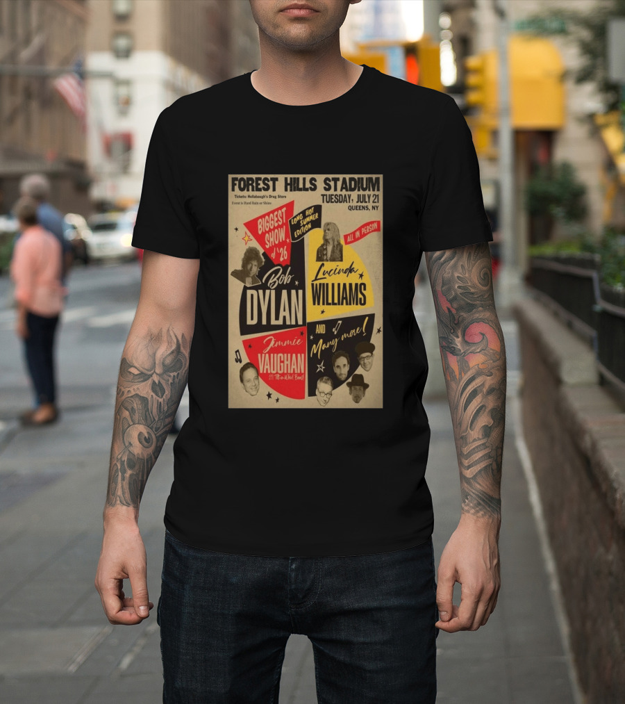 Forest Hills Stadium July 21 Biggest Show Bob Dylan Lucinda Williams Jimmie Vaughan Queens NY 2026 T-Shirt