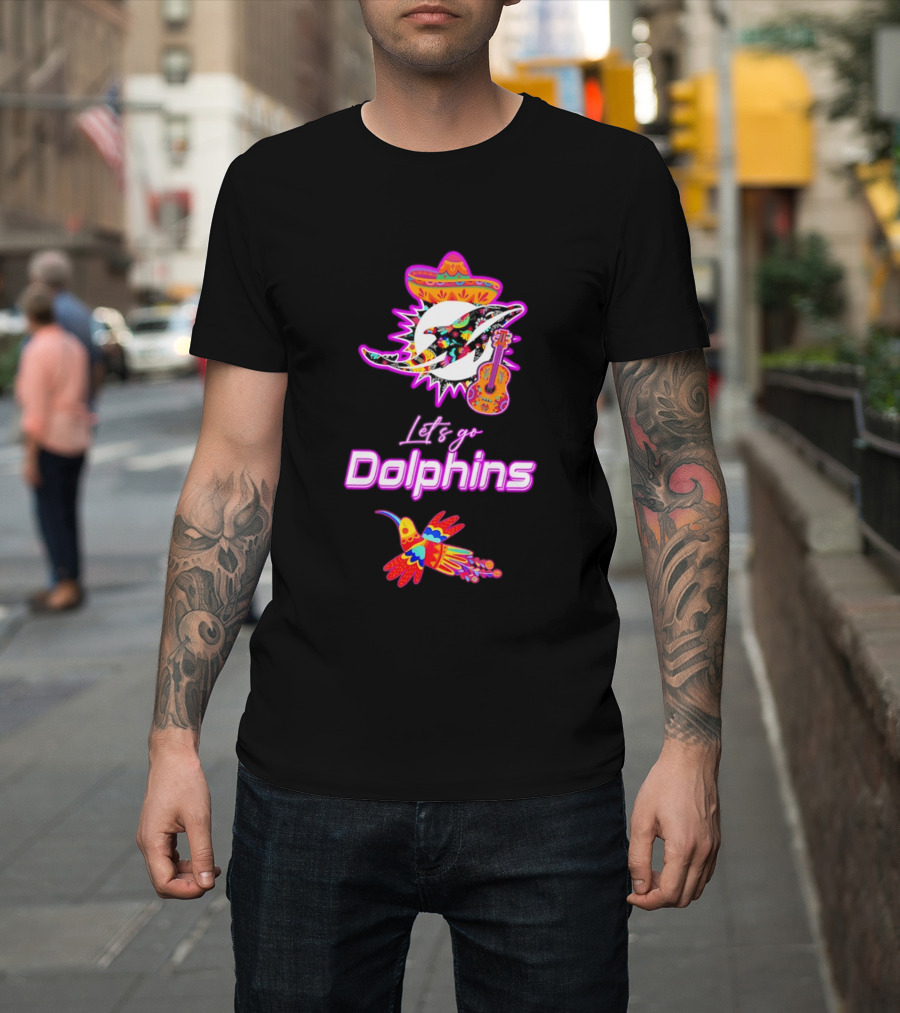 Let's Go Dolphins Hispanic Heritage Mexican Folk Fiesta T-Shirt