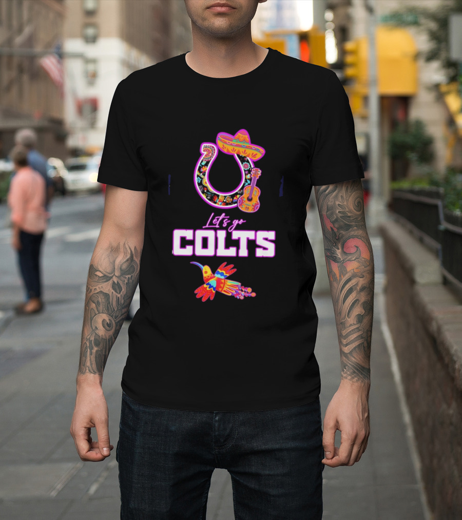 Indianapolis Colts Lets Go Colts Hispanic Heritage Fiesta Mexican Folk Art Sombrero Guitar Hummingbird T-Shirt