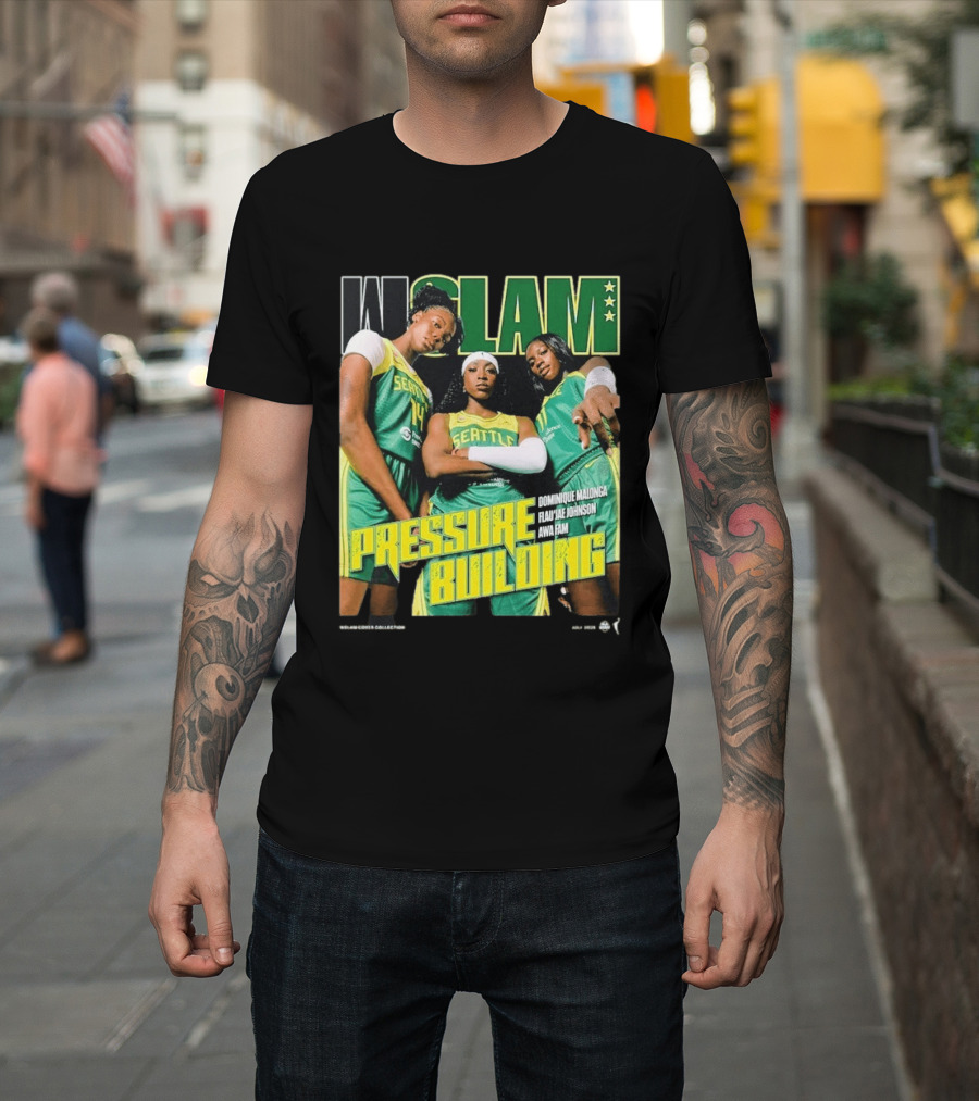 WSLAM Dominique Malonga Flau'jae Johnson Awa Fam Seattle Storm Pressure Building T-Shirt