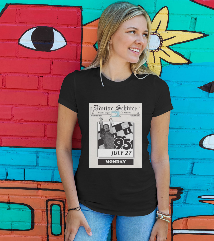 Doniac Schvice The Phish Newsletter The Garden 2026 Edition 95 July 27 Monday Chess T-Shirt