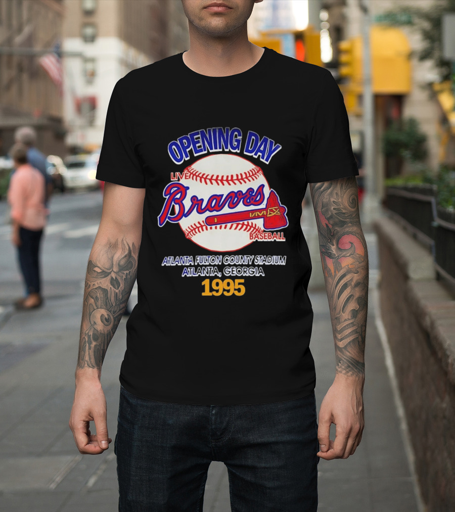Opening Day Braves Live Baseball Atlanta Fulton County Stadium Georgia 1995 T-Shirt