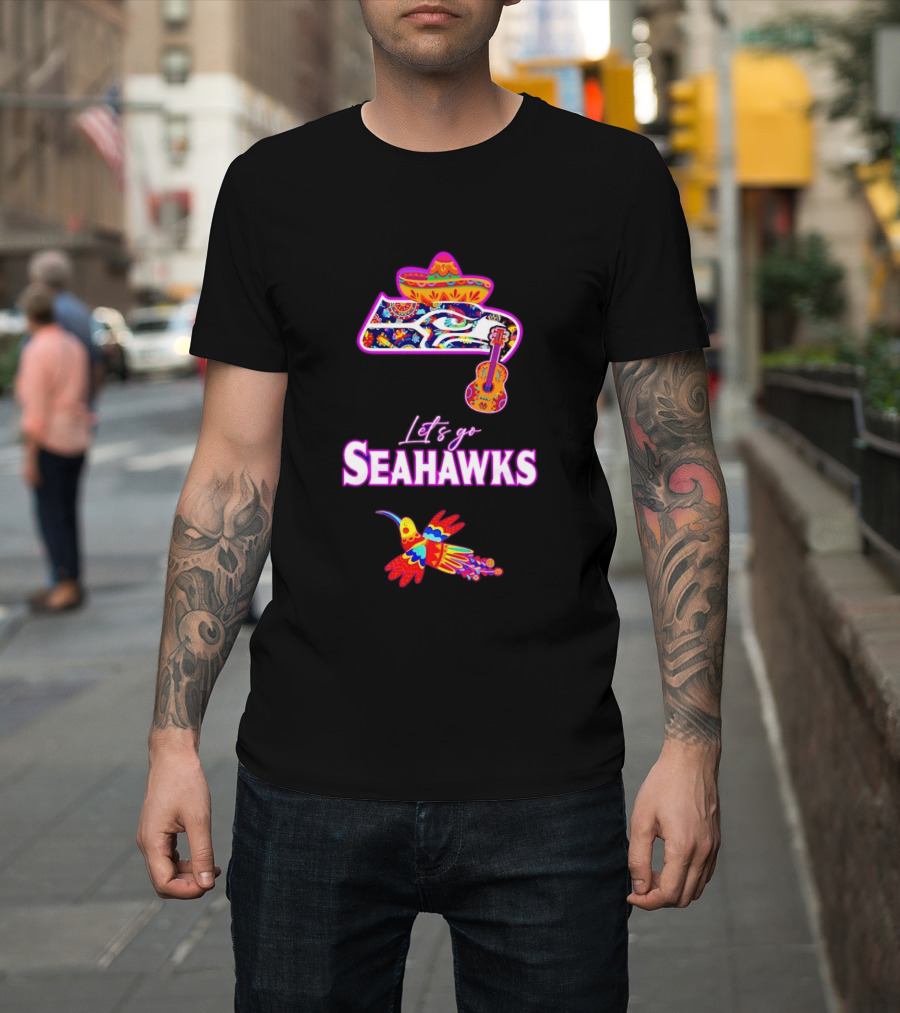 Seattle Seahawks Let's Go Mexican Fiesta Hispanic Heritage Vibrant Sombrero And Guitar T-Shirt