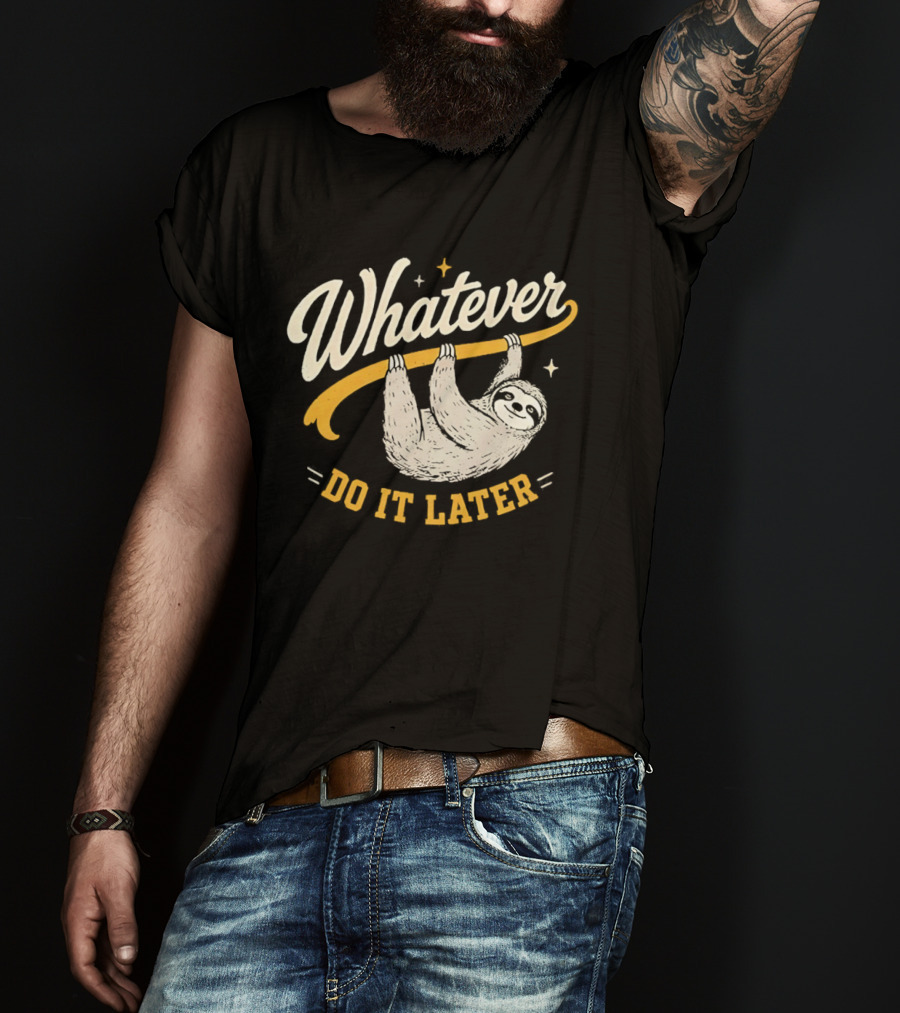 Whatever Do It Later Sloth Hanging T-Shirt