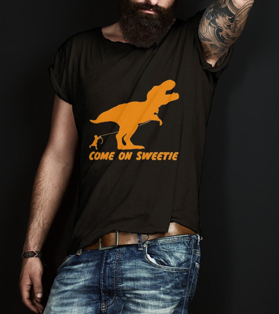T Rex Dinosaur Come On Sweetie Leash Humor T-Shirt