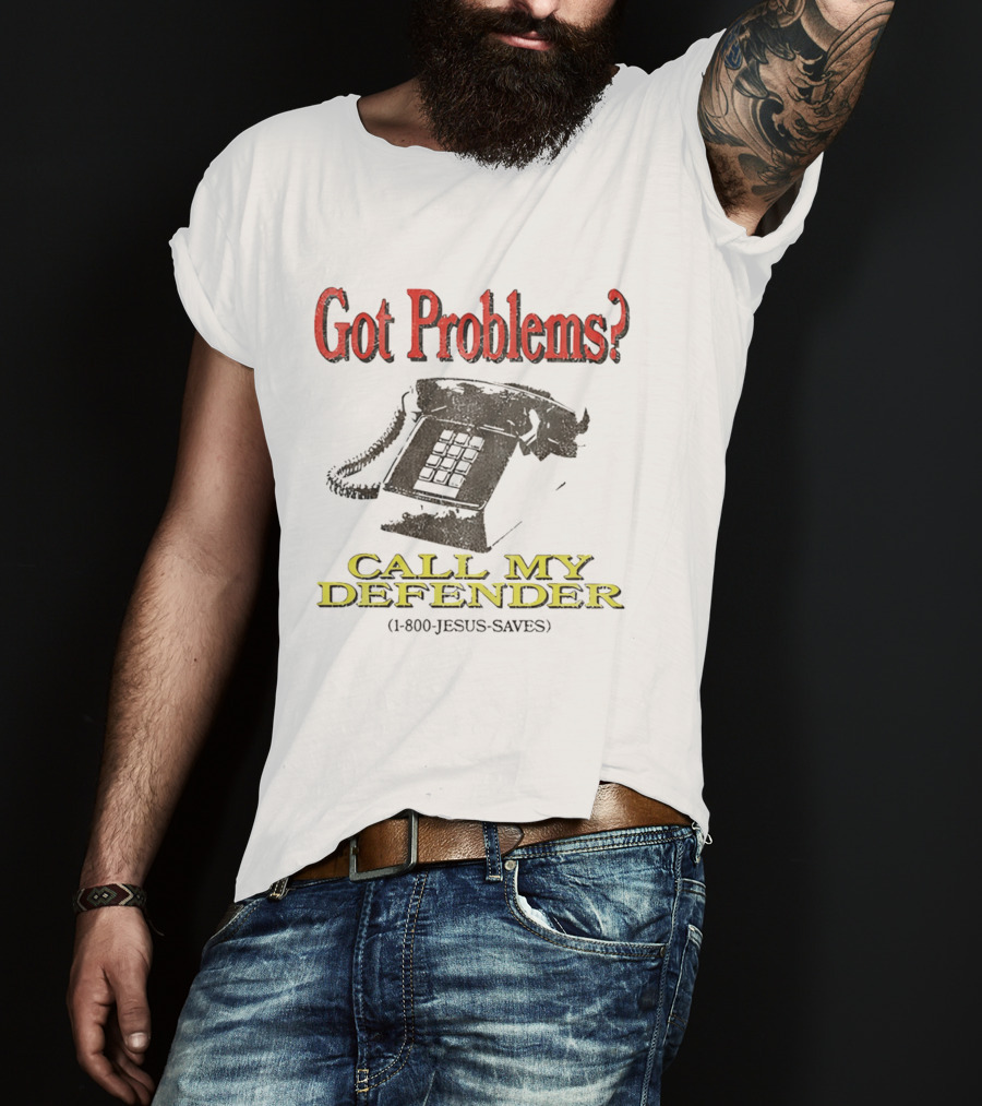 Got Problems Call My Defender 1 800 Jesus Saves Retro Telephone T-Shirt