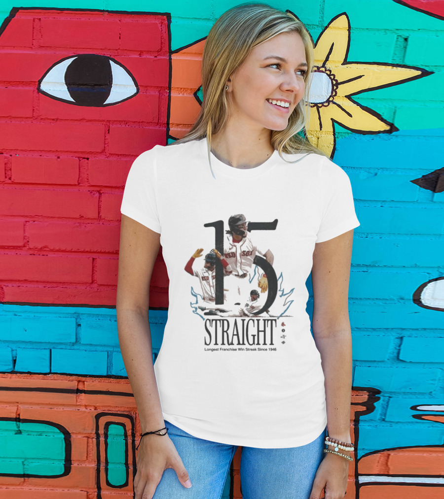 Boston Red Sox 15 Straight Longest Franchise Win Streak Since 1946 T-Shirt