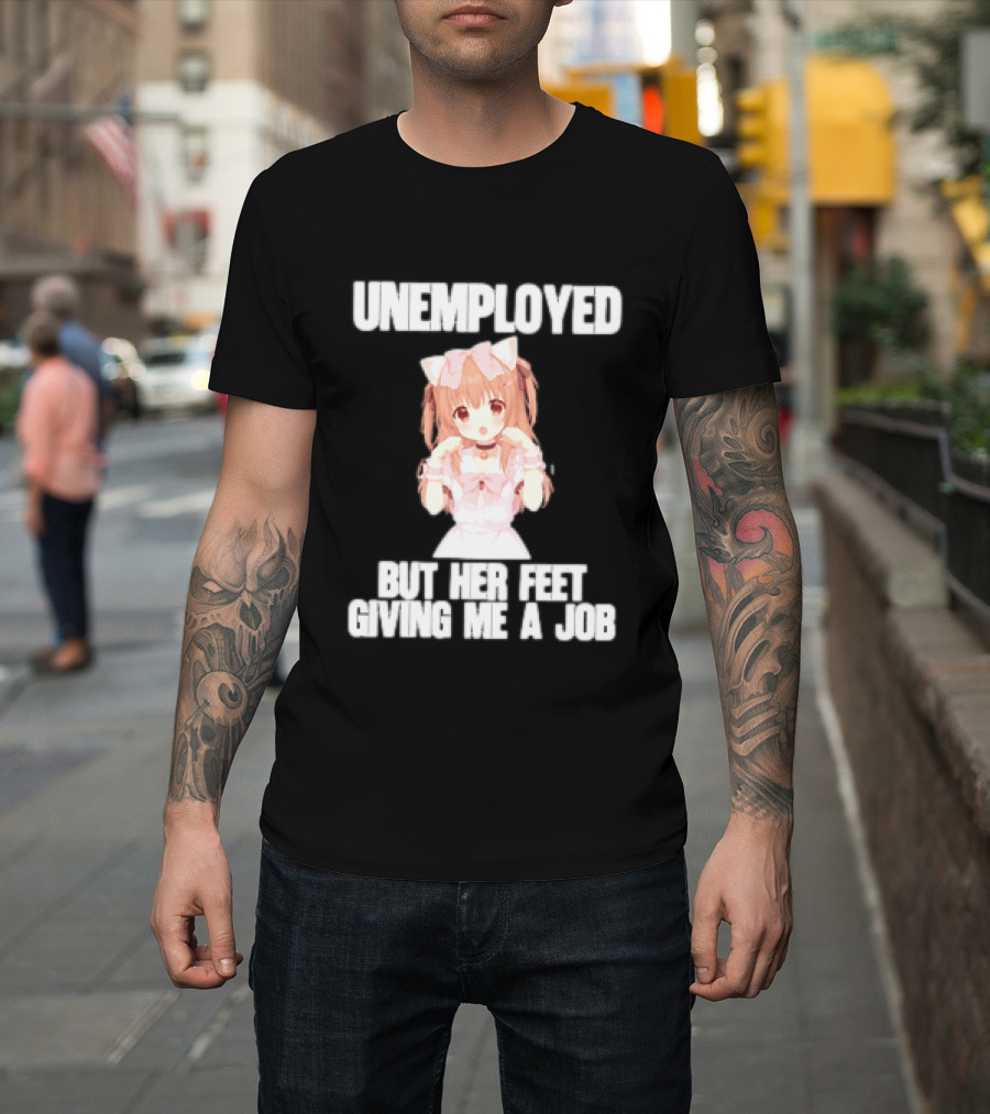 Unemployed But Her Feet Giving Me A Job Anime Kawaii Girl Pink Aesthetic T-Shirt