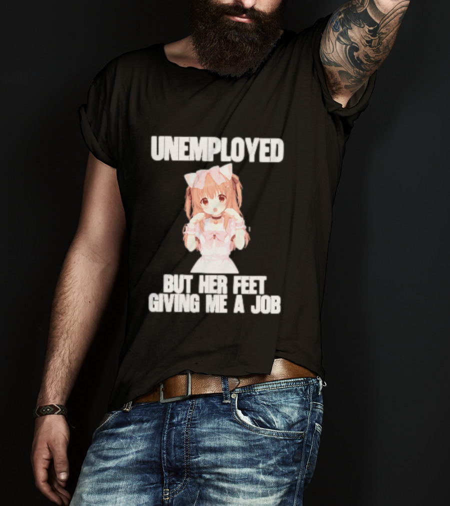 Unemployed But Her Feet Giving Me A Job Anime Kawaii Girl Pink Aesthetic T-Shirt