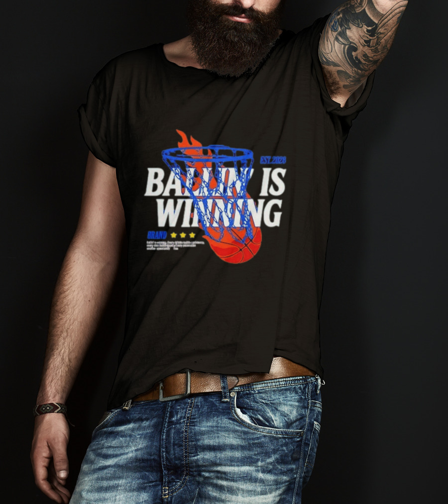 Brand Ballin Is Winning Basketball Hoop Flaming Net Est 2020 T-Shirt
