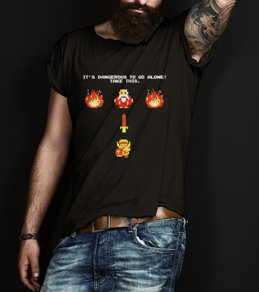 It's Dangerous To Go Alone Take This Legend Giving Link A Sword T-Shirt