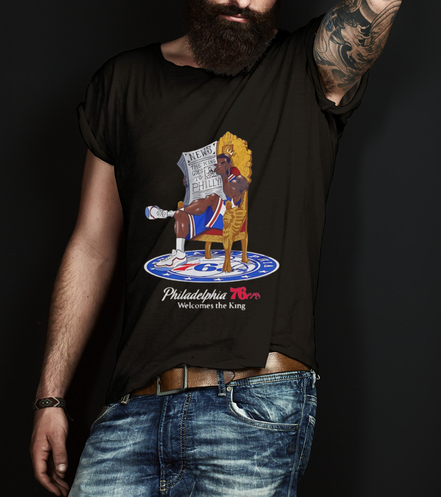 Philadelphia 76ers Welcomes The King LeBron James Goes To Philly News T-Shirt