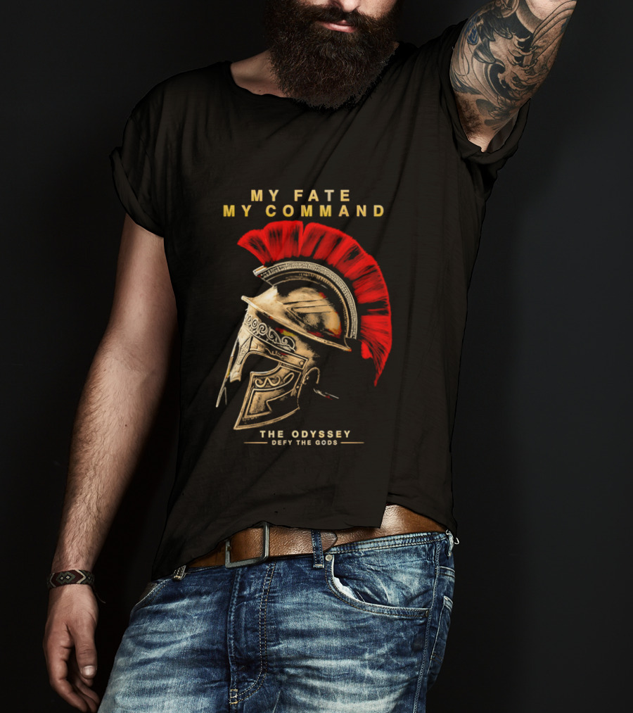 My Fate My Command Spartan Helmet The Odyssey Defy The Gods T-Shirt