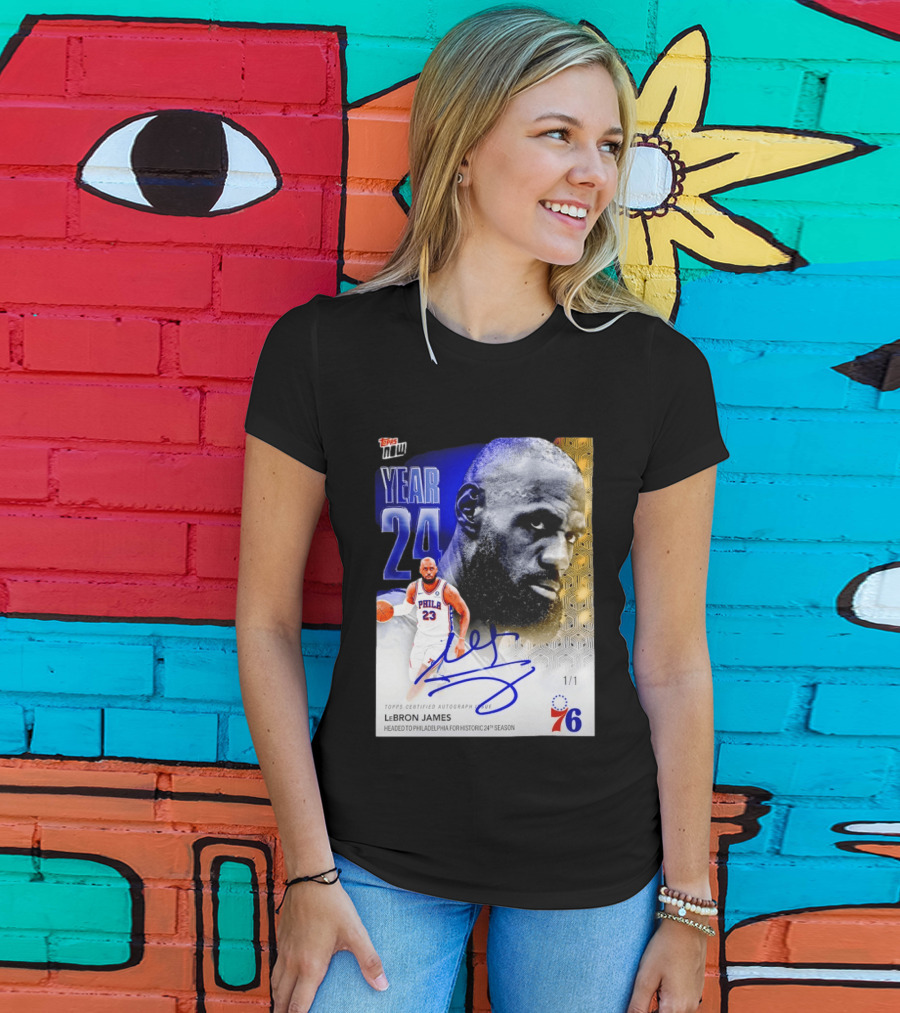 Topps Certified Autograph LeBron James Year 24 Philadelphia 76ers Historic Season T-Shirt