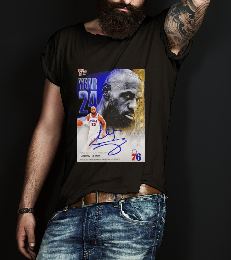 Topps Certified Autograph LeBron James Year 24 Philadelphia 76ers Historic Season T-Shirt