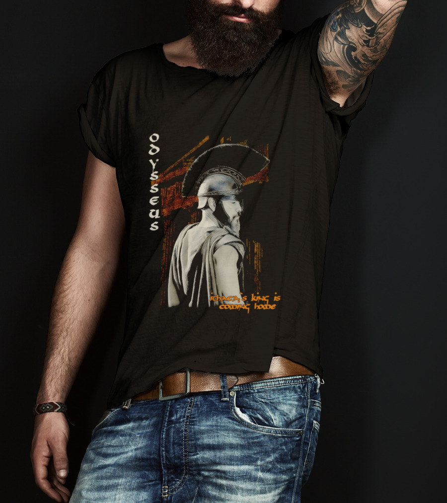 Odysseus Ithaca's King Is Coming Home Spartan Warrior T-Shirt