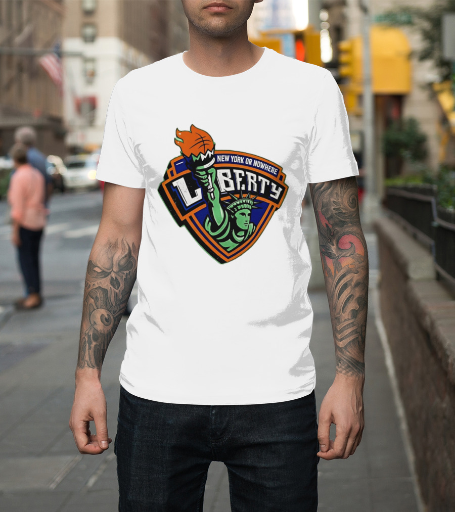 New York Or Nowhere Liberty NY Knicks Basketball Statue Of Liberty T-Shirt