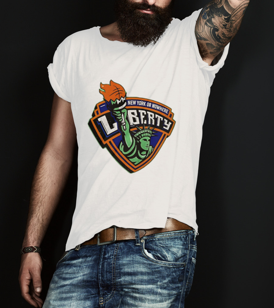 New York Or Nowhere Liberty NY Knicks Basketball Statue Of Liberty T-Shirt