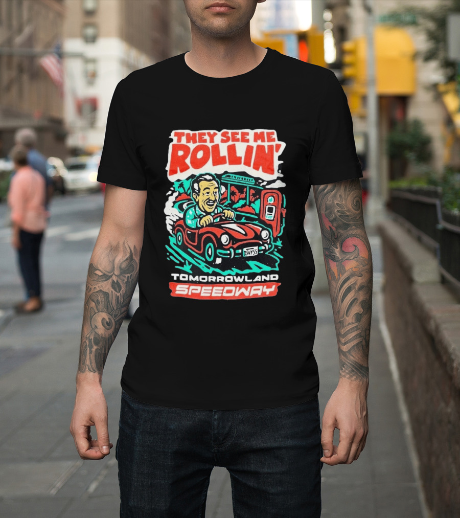 They See Me Rollin Tomorrowland Speedway DSNY55 Red Car T-Shirt
