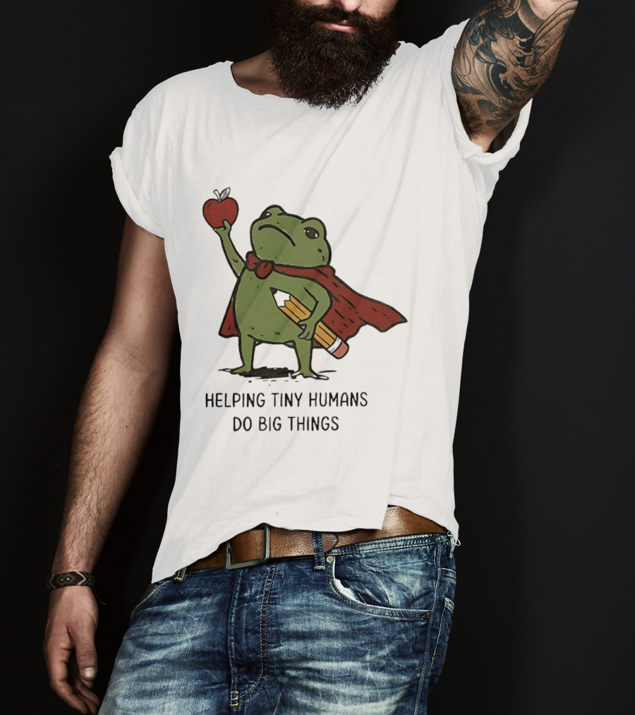 Helping Tiny Humans Do Big Things Cartoon Frog With Apple And Pencils T-Shirt