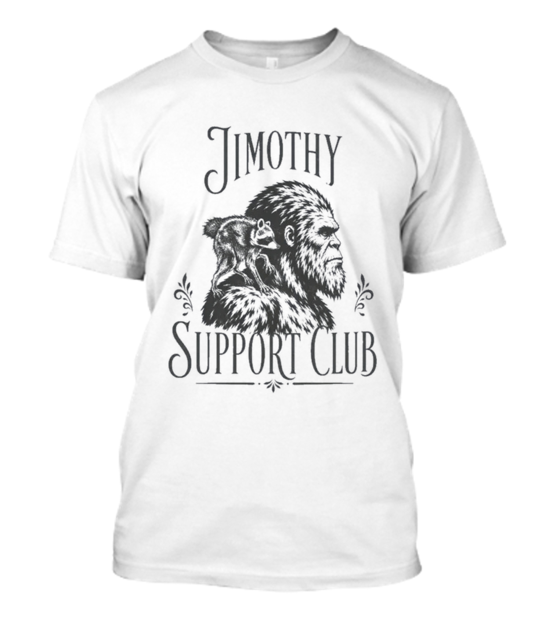 Jimothy Raccoon Bigfoot Support Club T-Shirt