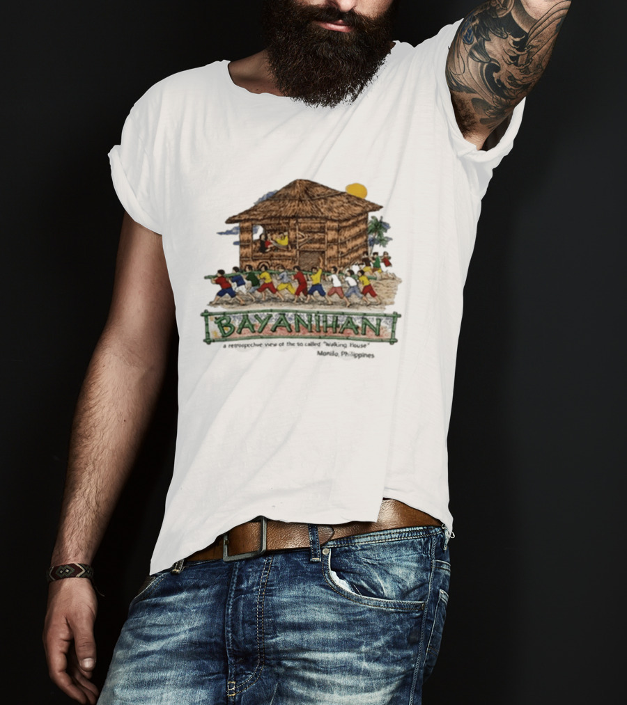 Bayanihan Retrospective View Carrying The Walking House Manila Philippines T-Shirt