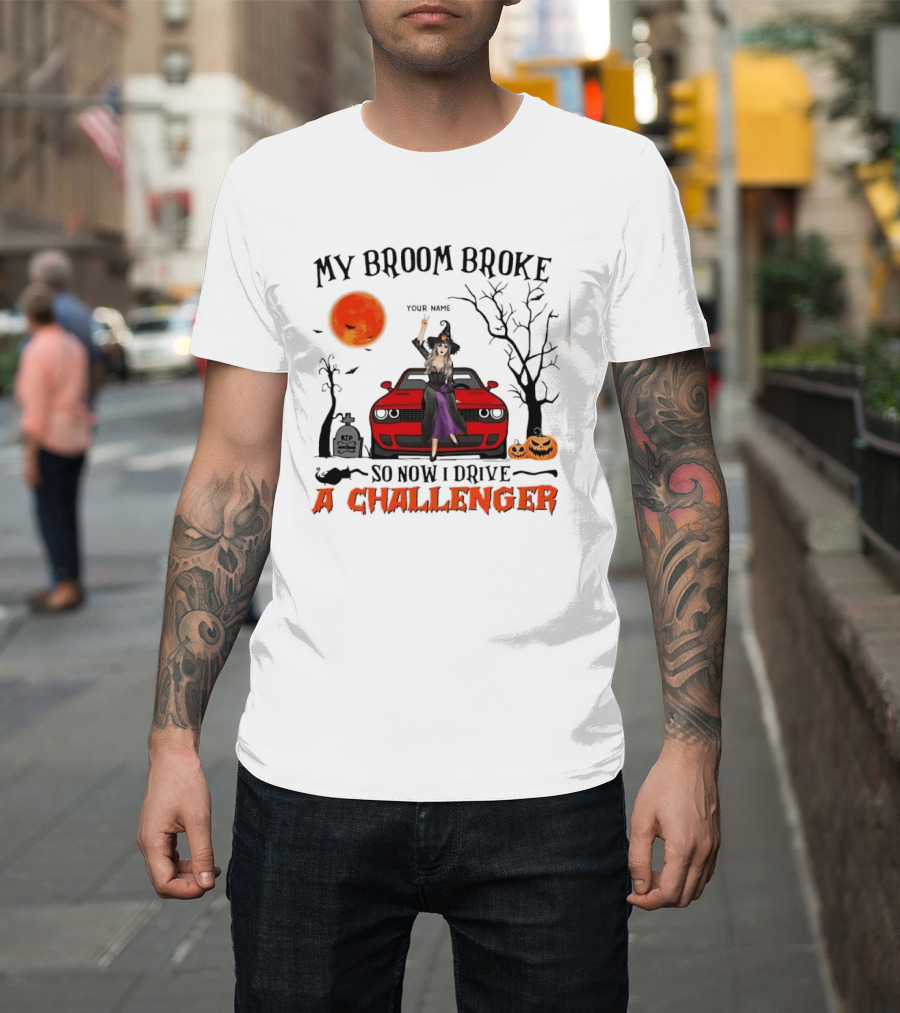 Witch Sitting On Red Car My Broom Broke So Now I Drive A Challenger Halloween Scene T-Shirt