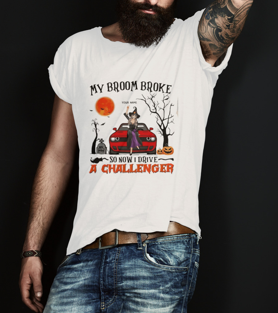 Witch Sitting On Red Car My Broom Broke So Now I Drive A Challenger Halloween Scene T-Shirt