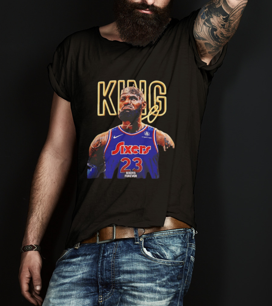 King LeBron James Sixers Forever Basketball Philadelphia 76ers 23 T-Shirt
