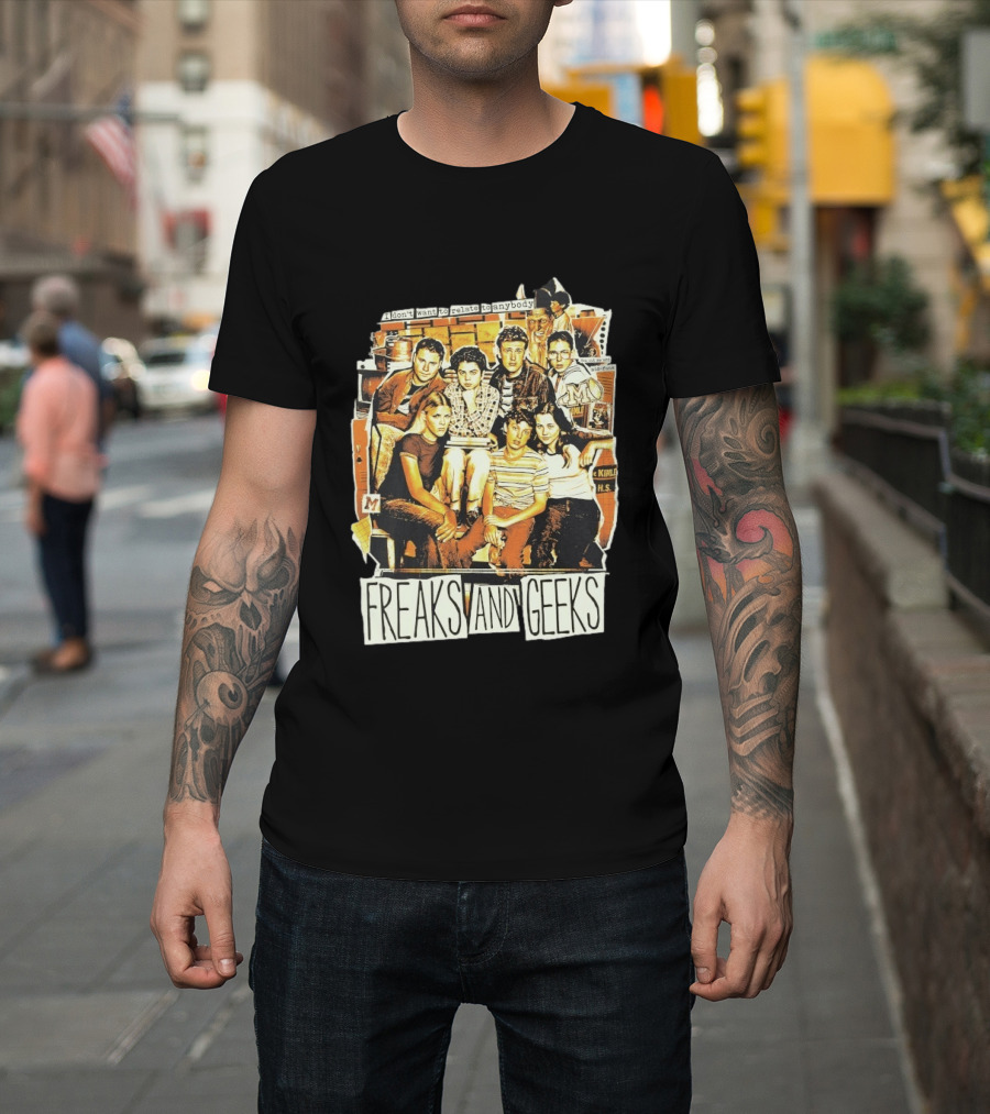 Freaks And Geeks I Don't Want To Relate To Anybody Mid Funk High School Group T-Shirt