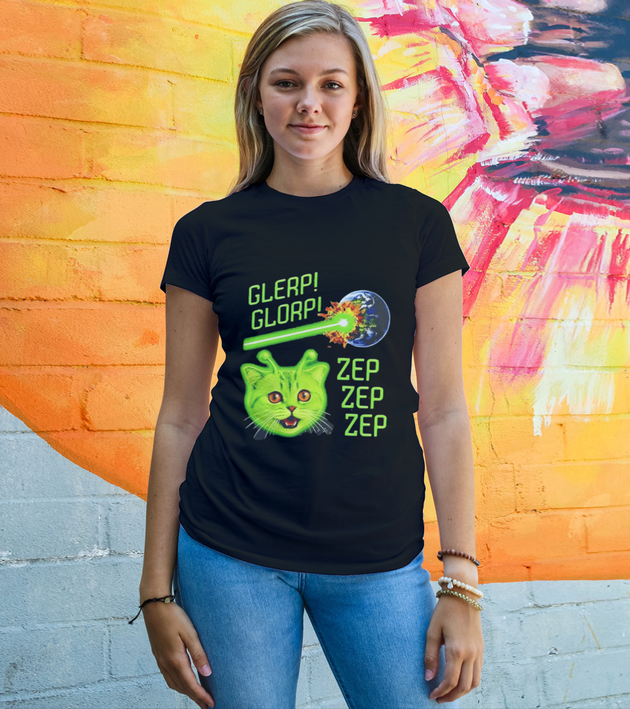 Glerp Glorp Cat Alien Zep Zep Zep Earth Laser Explosion T-Shirt