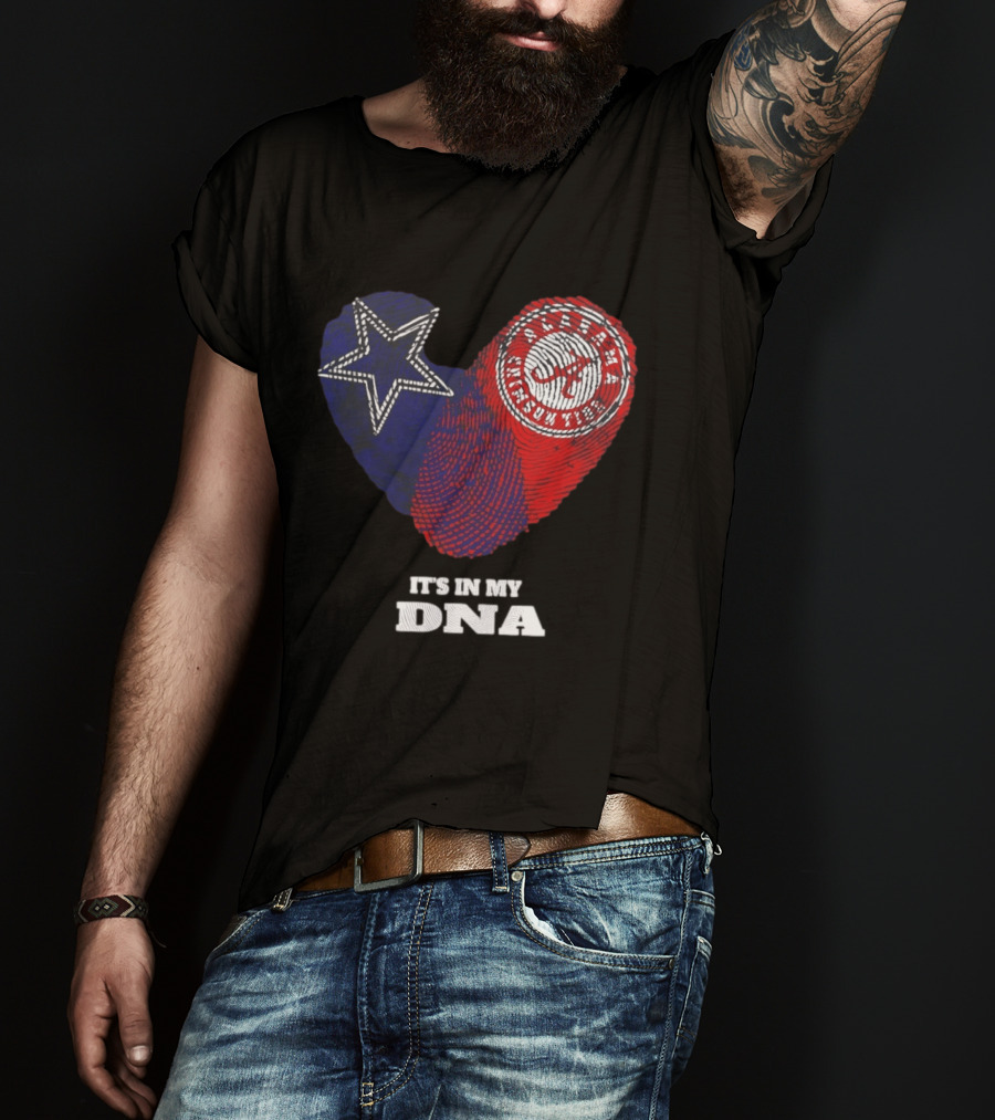 Dallas Cowboys Star And Atlanta Braves Heart It's In My DNA T-Shirt