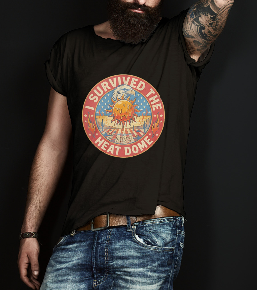I Survived The 2026 Heat Dome Eagle And Melting Sun Southwest Desert Cactus Flames T-Shirt