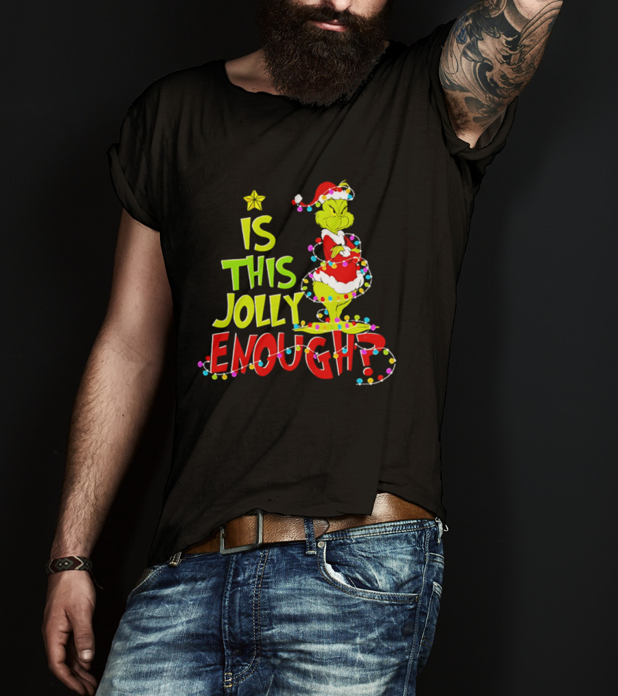 Is This Jolly Enough Grinch Christmas Lights Santa Hat Outfit T-Shirt